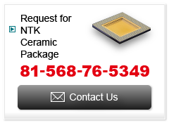 Request for NTK Ceramic Package